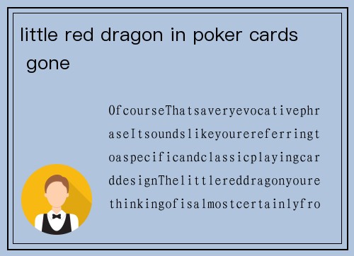 little red dragon in poker cards gone